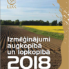 Izmēģinājumi augkopībā un lopkopībā 2018 (IZDOTS)