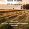 Kvalitatīva rupjā lopbarība vasarā un ziemā