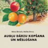 Augļu dārzu kopšana un mēslošana (DIGITĀLS)