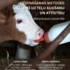 Nelimitētas jaunpiena izēdināšanas metodes ietekme uz teļu augšanu un attīstību