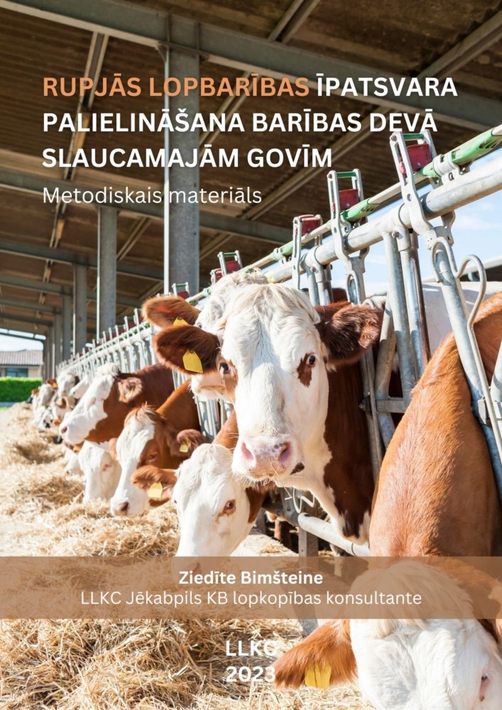 Rupjās lopbarības īpatsvara palielināšana barības devā slaucamajām govīm