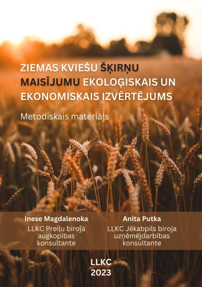 Ziemas kviešu šķirņu maisījumu ekoloģiskais un ekonomiskais izvērtējums 2023