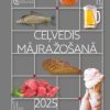 Ceļvedis mājražošanā 2025